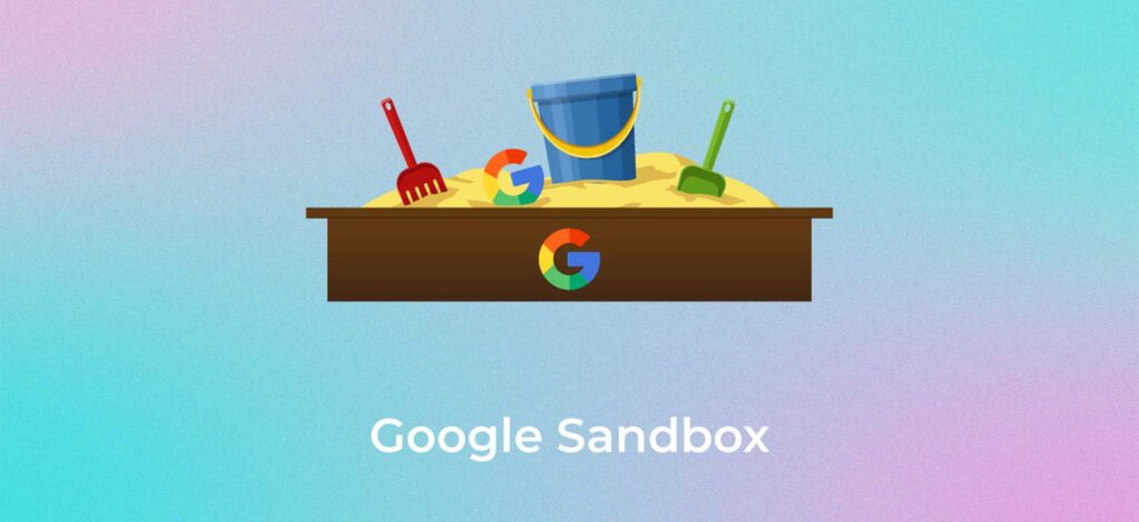 What is Google Sandbox?