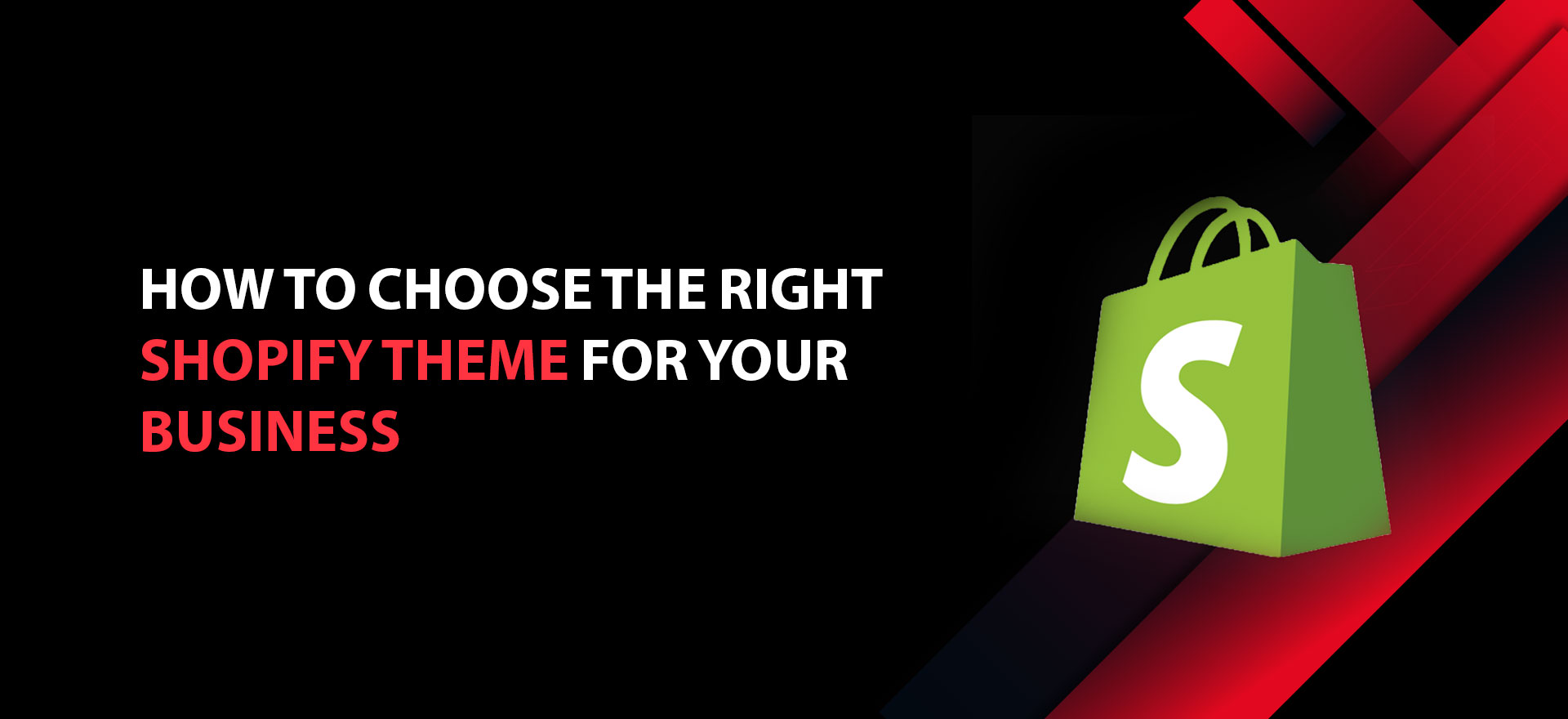 How to Choose the Right Shopify Theme for Your Business