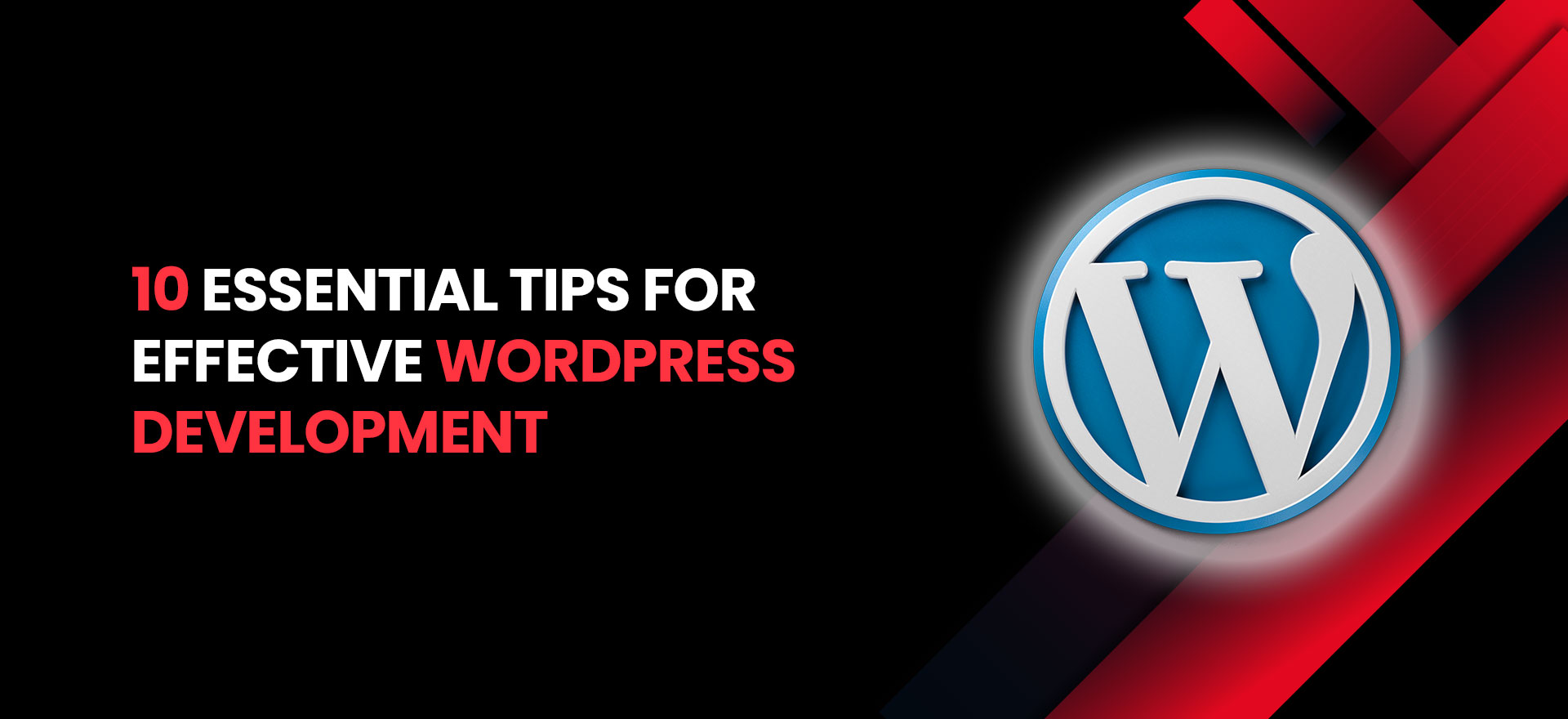Tips for Effective WordPress Development