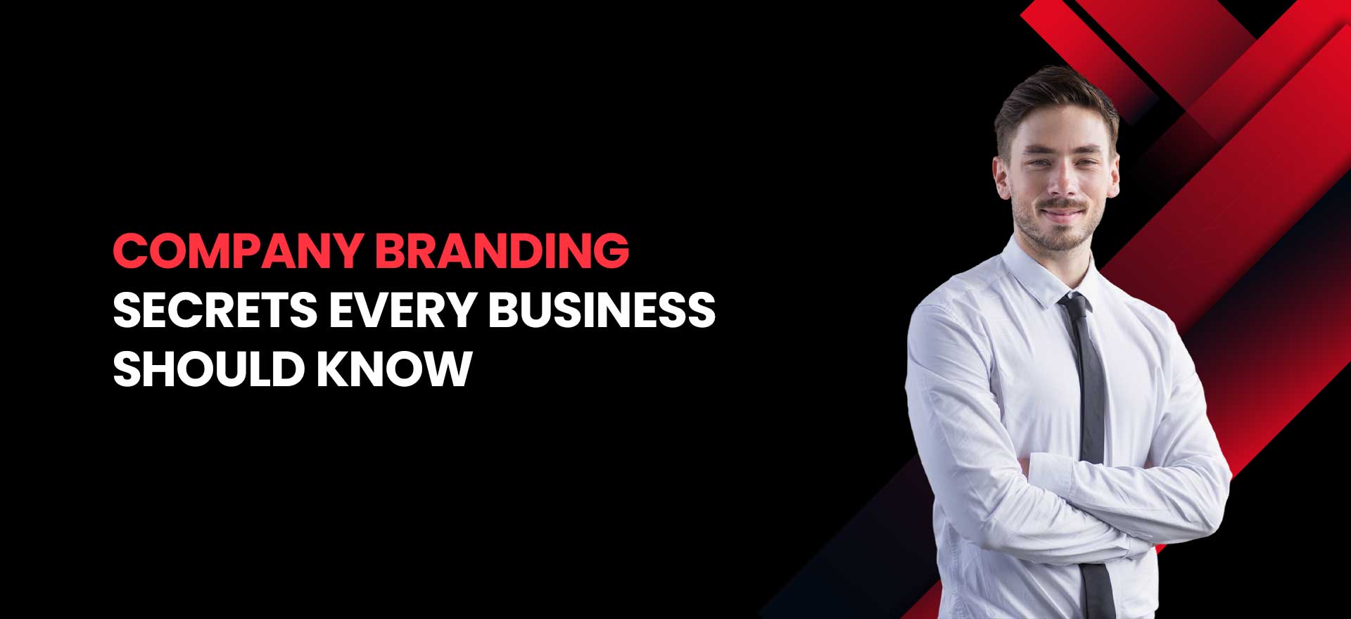 Company Branding Secrets Every Business