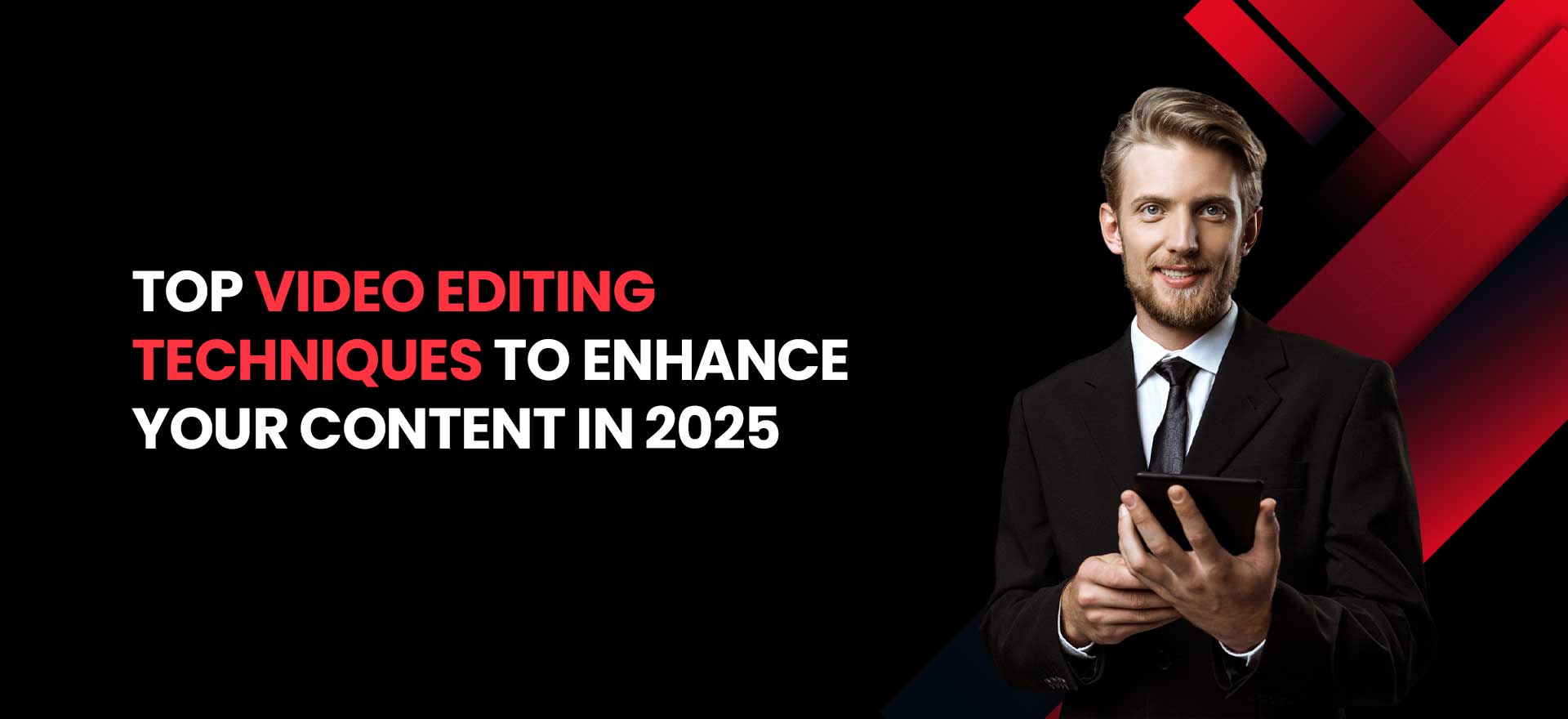 Top Video Editing Techniques