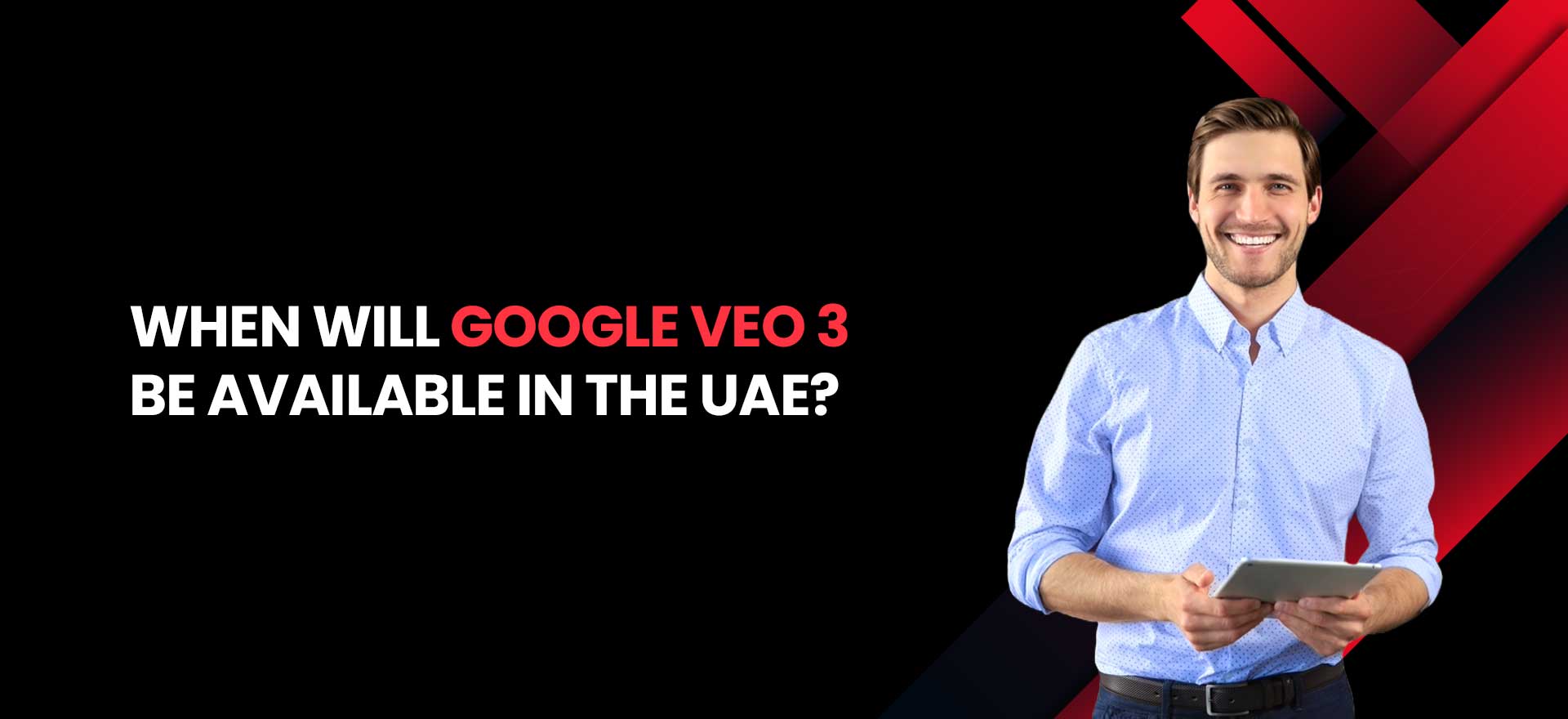 Google VEO 3 be available in the UAE