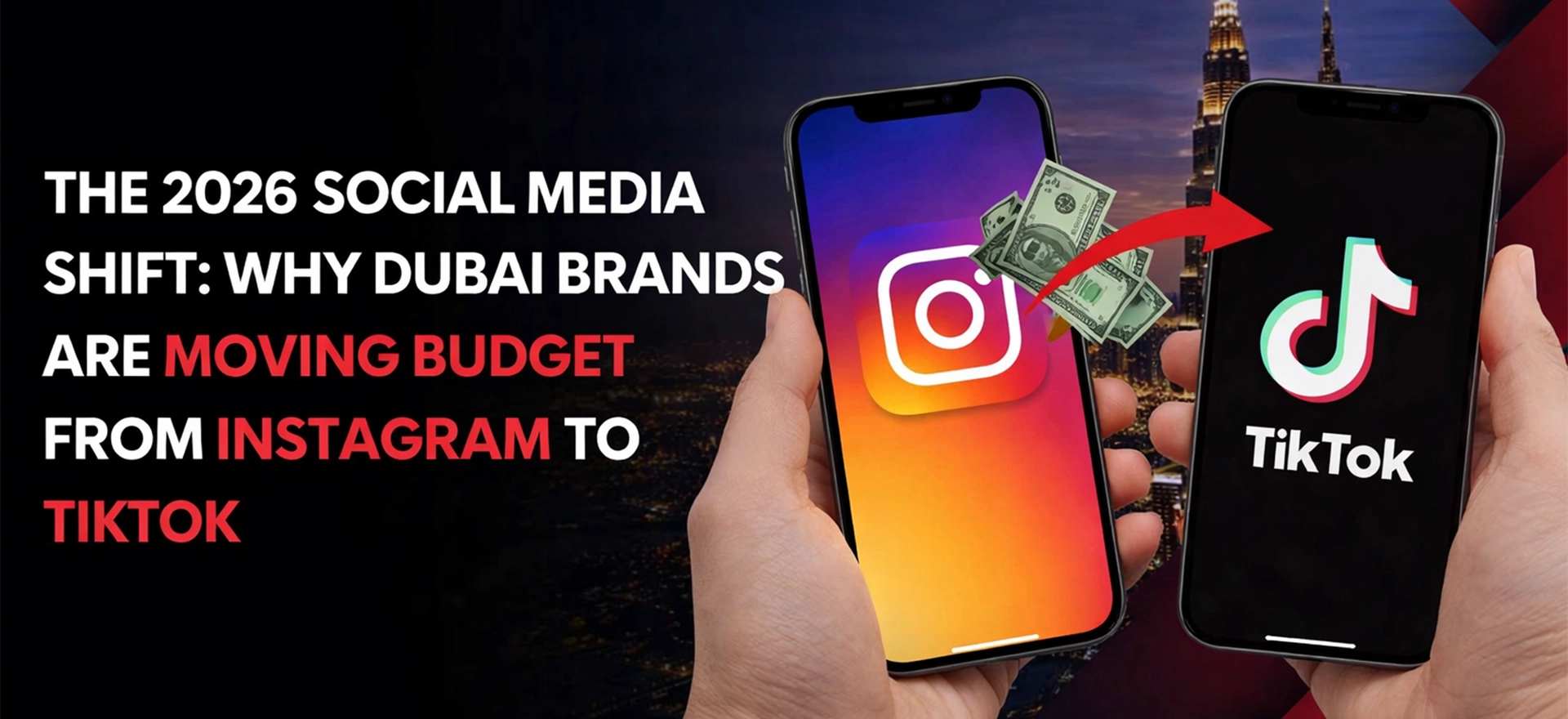 Why Dubai Brands Are Moving Budget from Instagram to TikTok