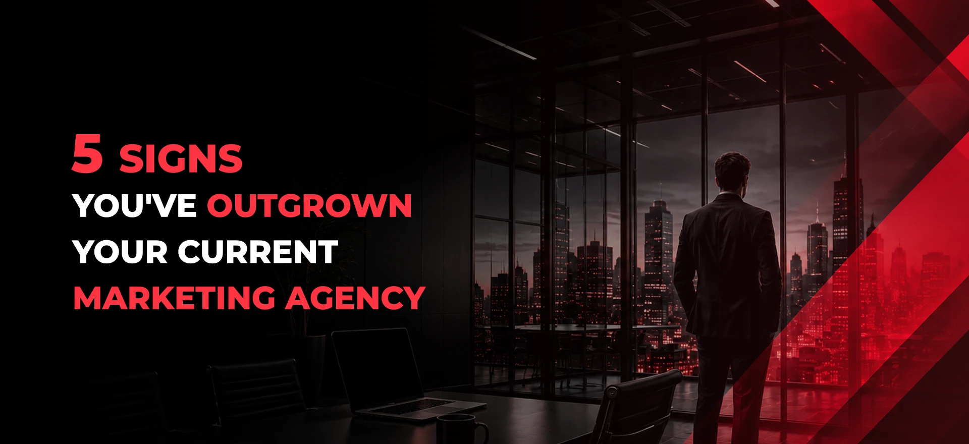 Signs You've Outgrown Your Current Marketing Agency